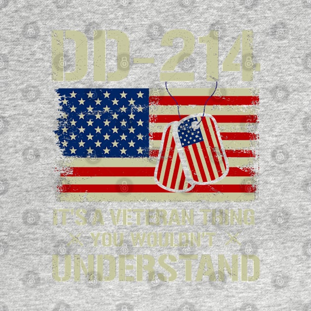 It's A Veteran Thing You Wouldn't Understand US Eagle DD-214 by rhazi mode plagget